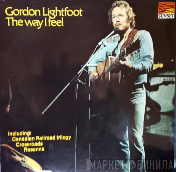  Gordon Lightfoot  - The Way I Feel