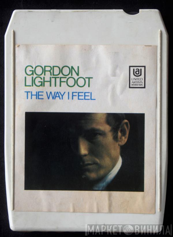  Gordon Lightfoot  - The Way I Feel