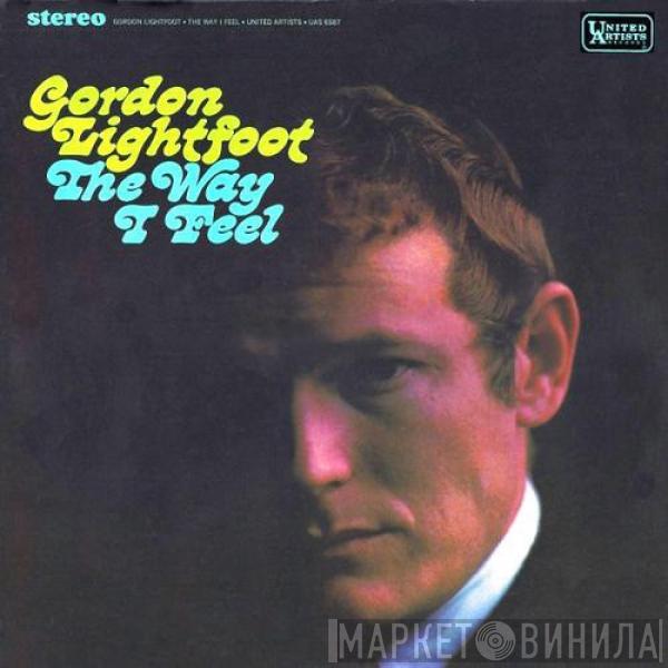  Gordon Lightfoot  - The Way I Feel