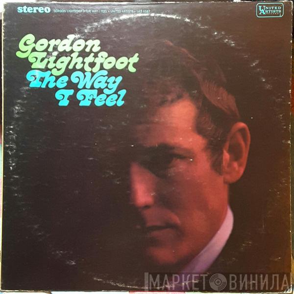  Gordon Lightfoot  - The Way I Feel