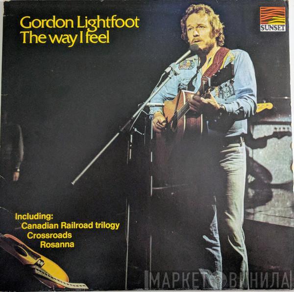  Gordon Lightfoot  - The Way I Feel