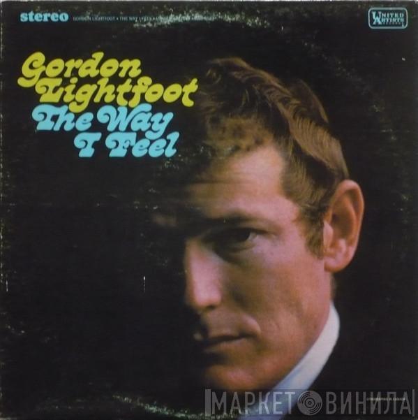  Gordon Lightfoot  - The Way I Feel