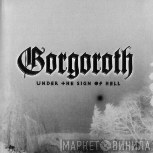 Gorgoroth - Under The Sign Of Hell