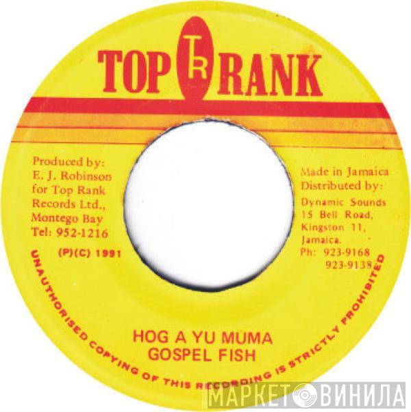 Gospel Fish - Hog A Yu Muma