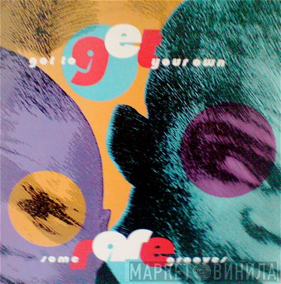  - Got To Get Your Own - Some Rare Grooves Vol. 1
