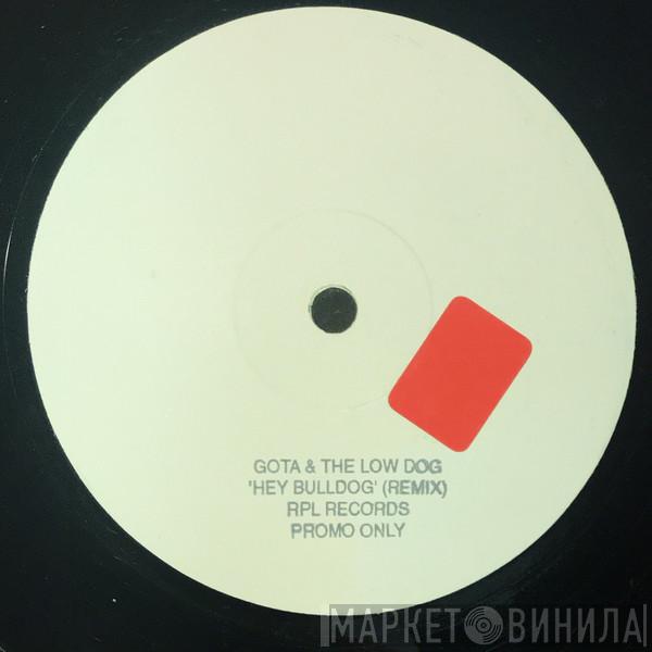 Gota & The Low Dog - Hey Bulldog