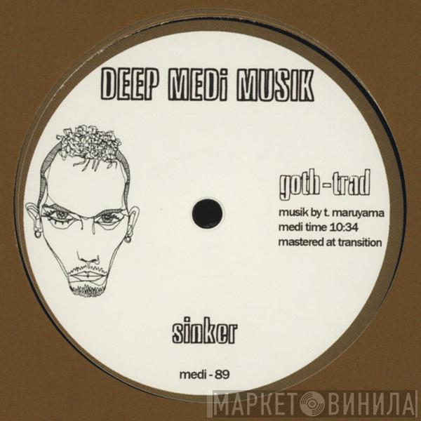 Goth-Trad - Sinker / Sunbeam VIP