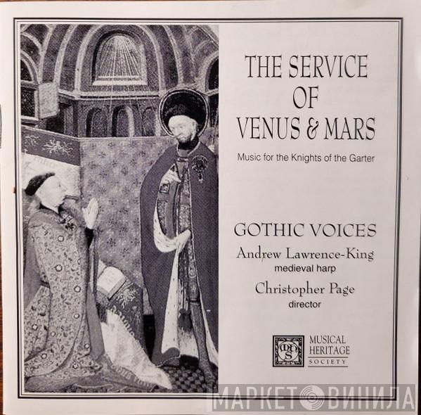 , Gothic Voices  , Andrew Lawrence-King  Christopher Page  - The Service Of Venus And Mars (Music For The Knights Of The Garter, 1340-1440)