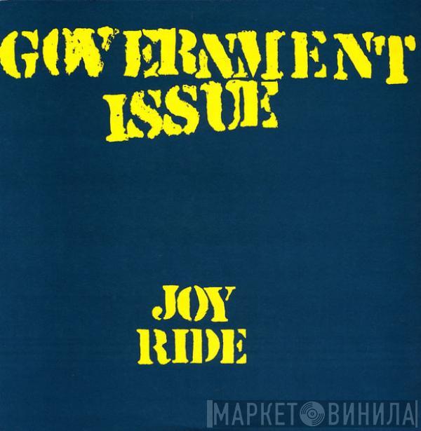 Government Issue - Joy Ride