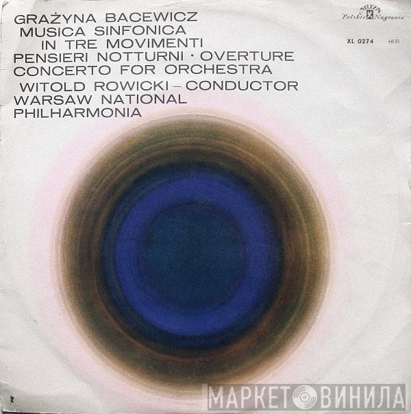 Grażyna Bacewicz - Musica Sinfonica In Tre Movimenti / Pensieri Notturni / Overture / Concerto For Orchestra