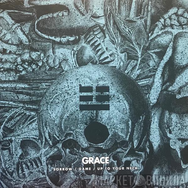 Grace  - Sorrow / Game / Up To Your Neck