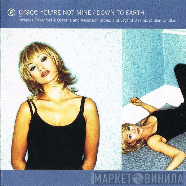  Grace  - You're Not Mine / Down To Earth