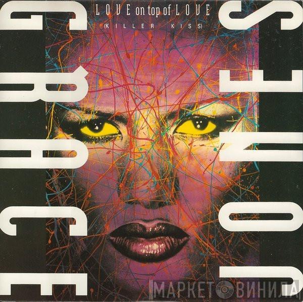 Grace Jones - Love On Top Of Love (Killer Kiss)