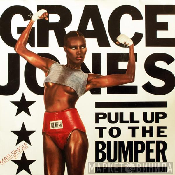  Grace Jones  - Pull Up To The Bumper