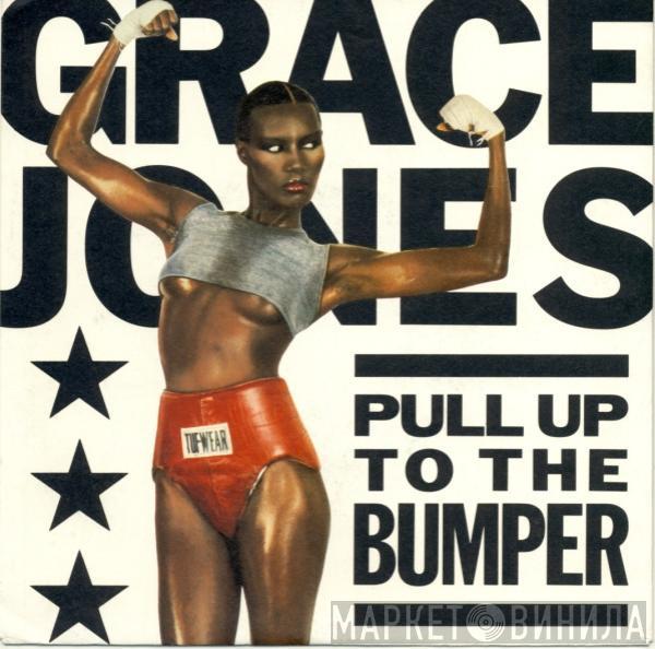  Grace Jones  - Pull Up To The Bumper
