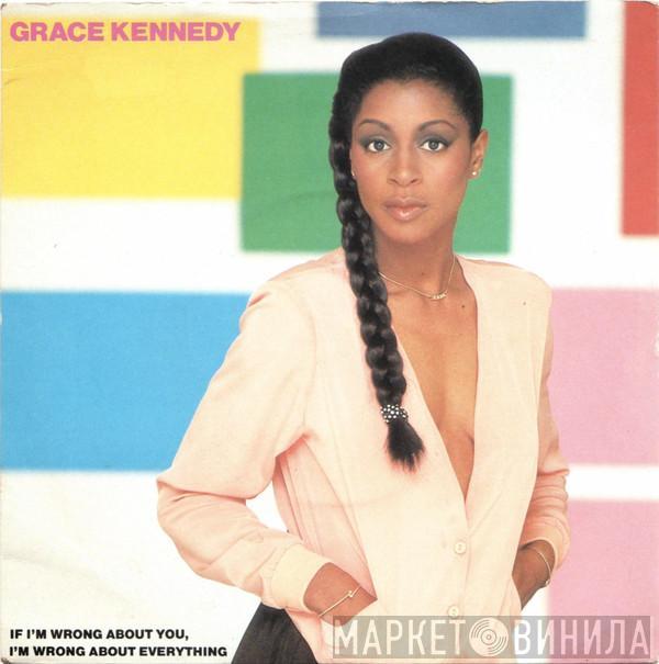 Grace Kennedy - If I'm Wrong About You, I'm Wrong About Everything