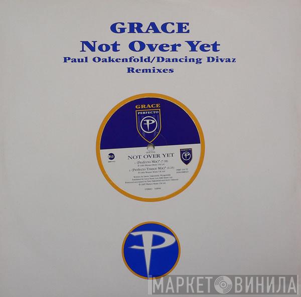 Grace - Not Over Yet (Paul Oakenfold / Dancing Divaz Remixes)