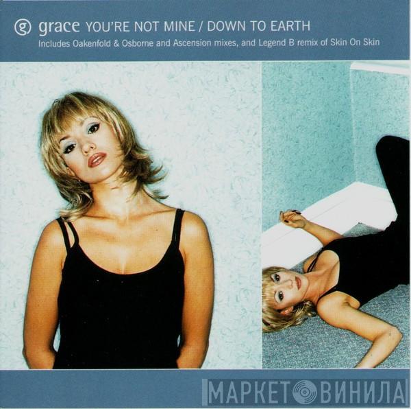 Grace - You're Not Mine / Down To Earth