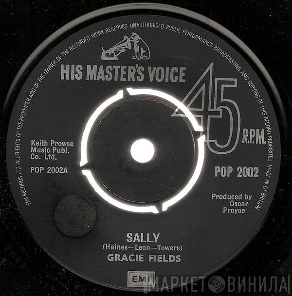 Gracie Fields  - Sally / The Biggest Aspidistra In The World