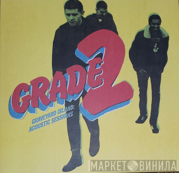 Grade 2 - Graveyard Island: Acoustic Sessions
