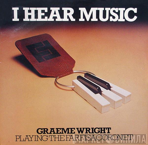 Graeme Wright - I Hear Music