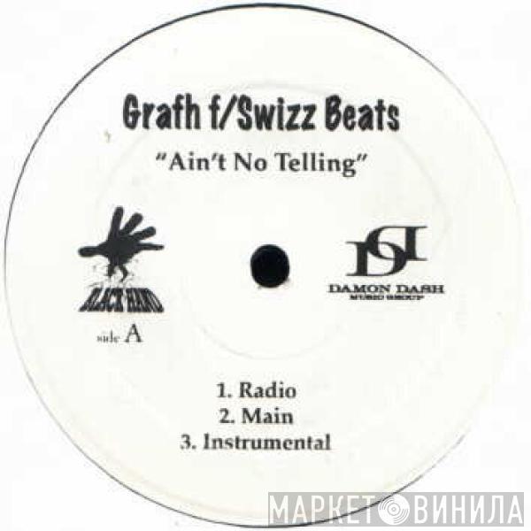 Grafh, Swizz Beatz - Ain't No Telling