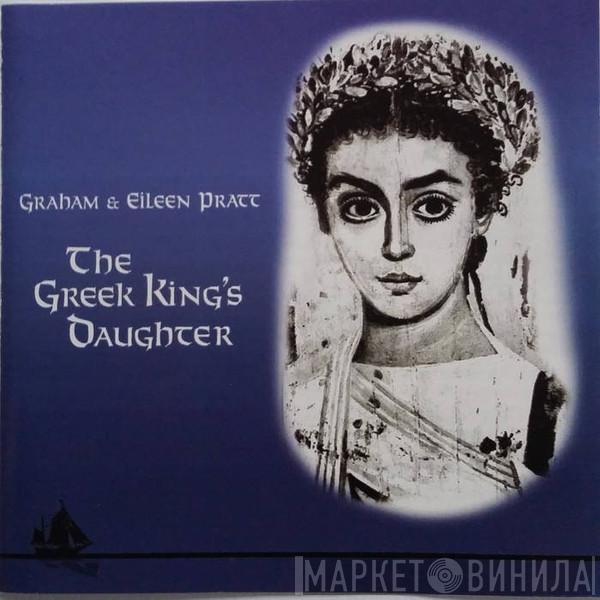 Graham & Eileen Pratt - The Greek King's Daughter