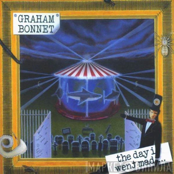  Graham Bonnet  - The Day I Went Mad