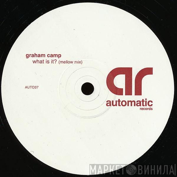 Graham Camp - What Is It?