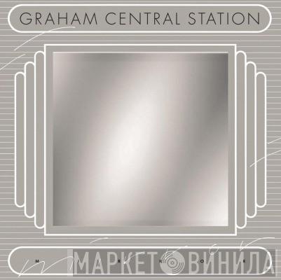 Graham Central Station - Mirror