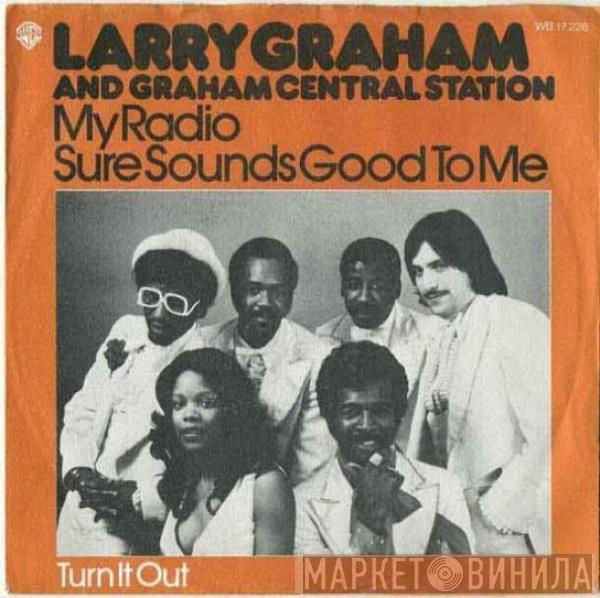  Graham Central Station  - My Radio Sure Sounds Good To Me