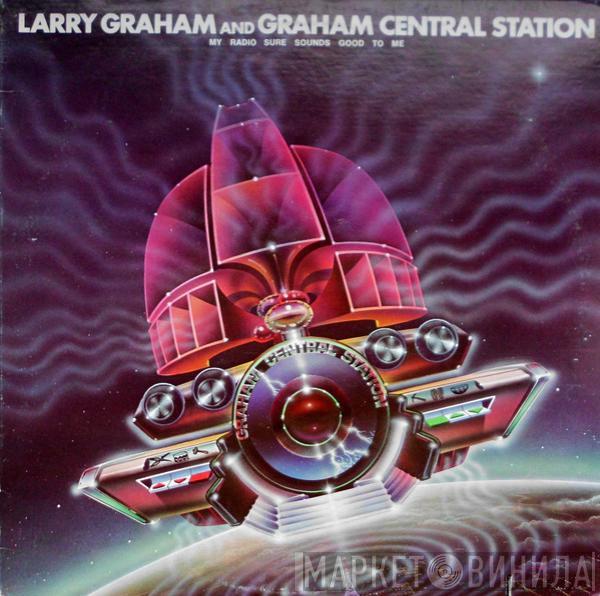  Graham Central Station  - My Radio Sure Sounds Good To Me