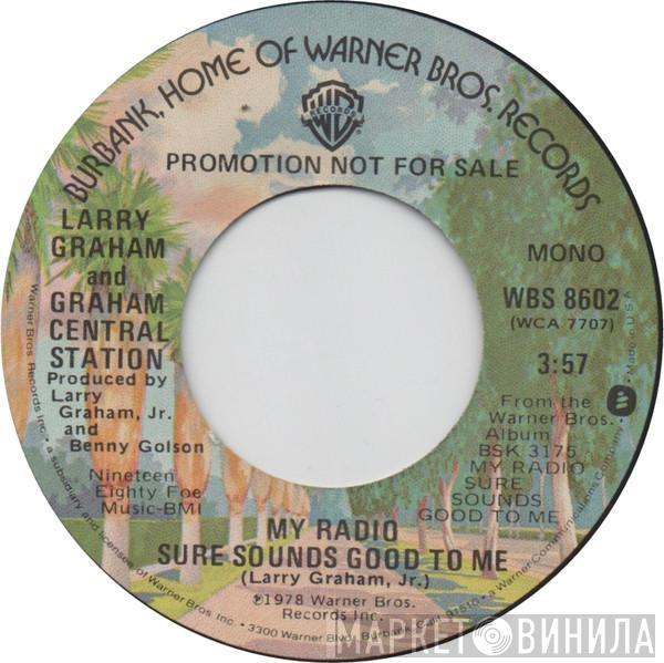  Graham Central Station  - My Radio Sure Sounds Good To Me
