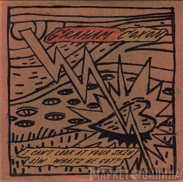 Graham Coxon - I Can't Look At Your Skin / What's He Got?