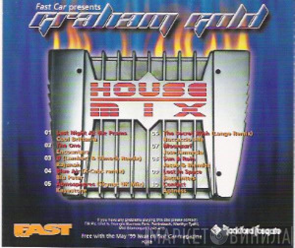 Graham Gold - Fast Car Presents Graham Gold - House Mix
