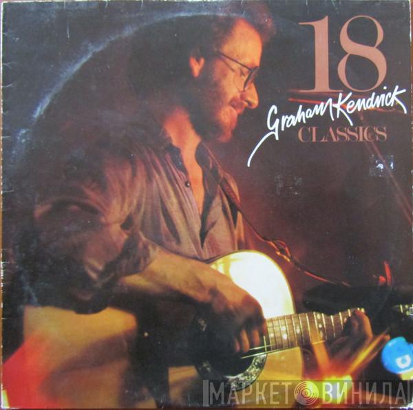 Graham Kendrick - 18 Classics