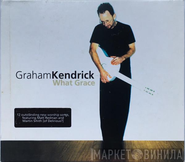 Graham Kendrick - What Grace