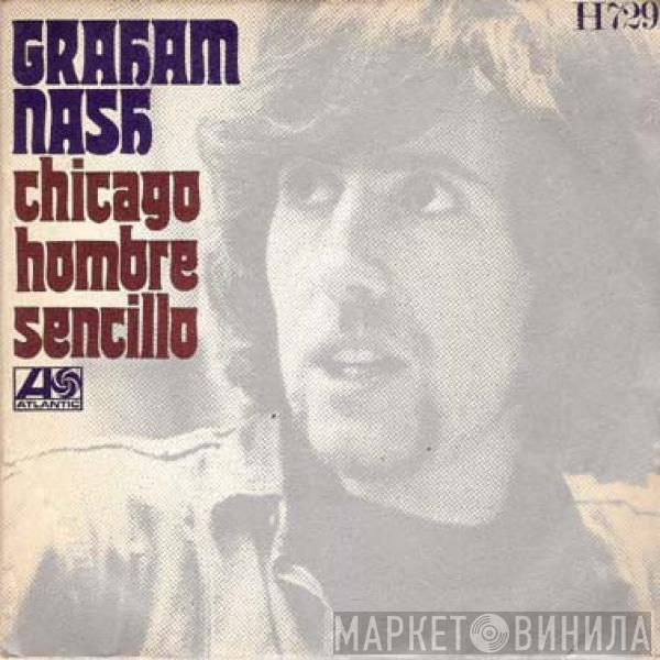  Graham Nash  - Chicago / Hombre Sencillo