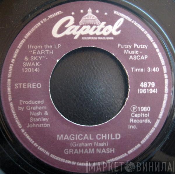  Graham Nash  - Magical Child / Earth & Sky