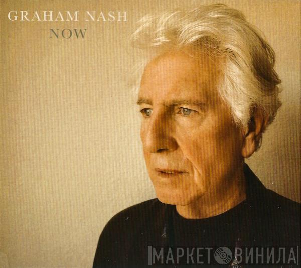 Graham Nash - Now