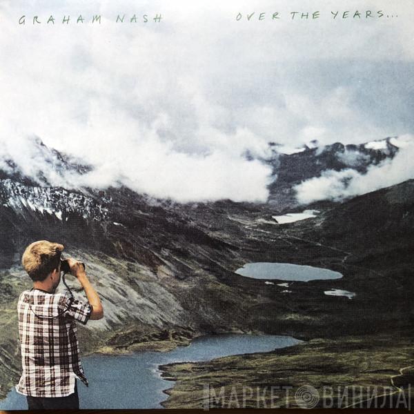 Graham Nash - Over The Years...