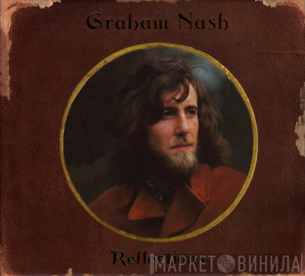  Graham Nash  - Reflections