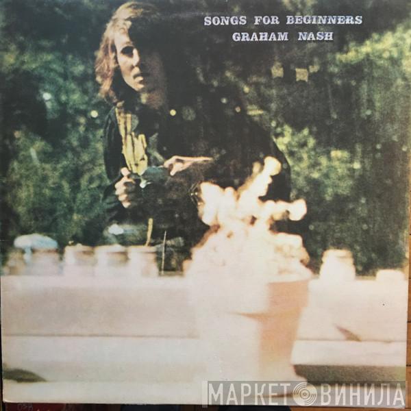 Graham Nash - Songs For Beginners