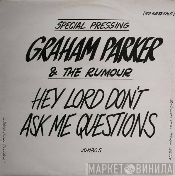Graham Parker And The Rumour - Hey Lord, Don't Ask Me Questions