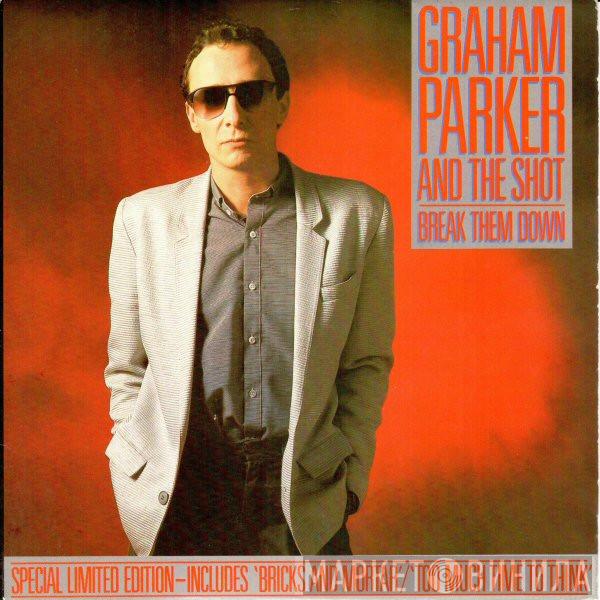  Graham Parker And The Shot  - Break Them Down