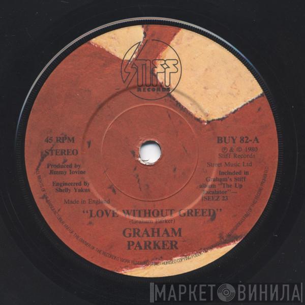 Graham Parker - Love Without Greed