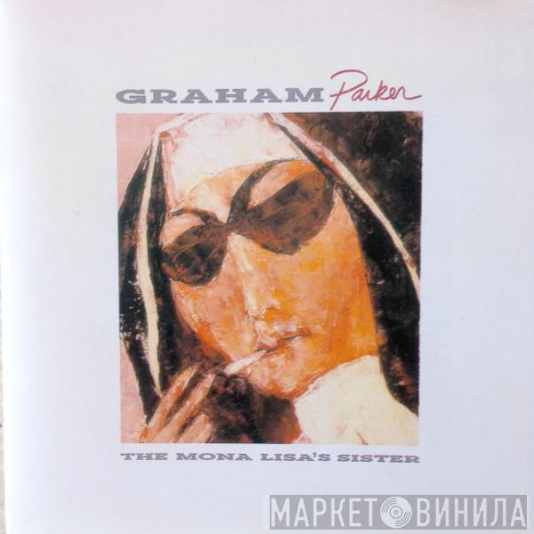 Graham Parker  - The Mona Lisa's Sister