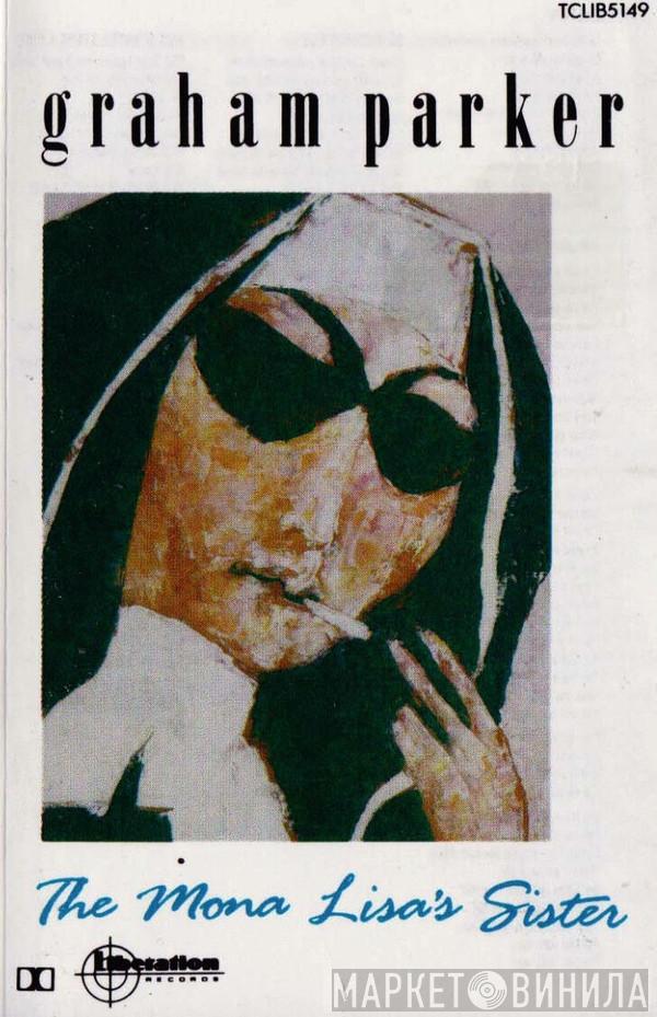  Graham Parker  - The Mona Lisa's Sister