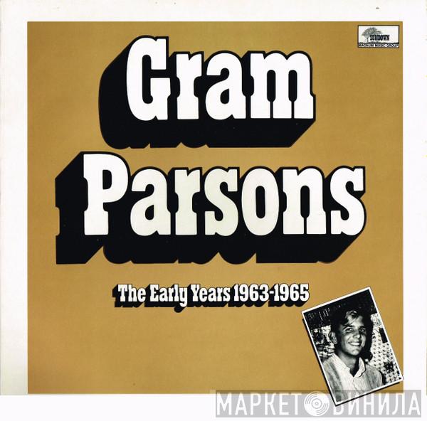 Gram Parsons - The Early Years 1963-1965