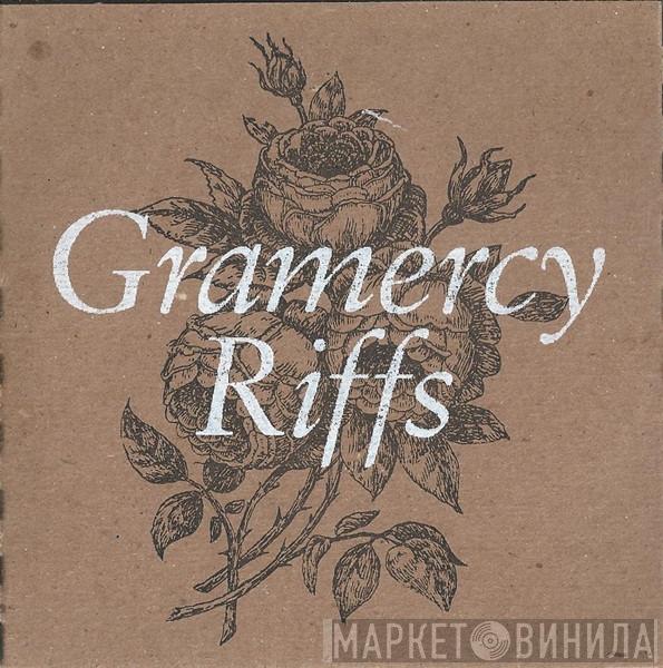 Gramercy Riffs  - Gramercy Riffs